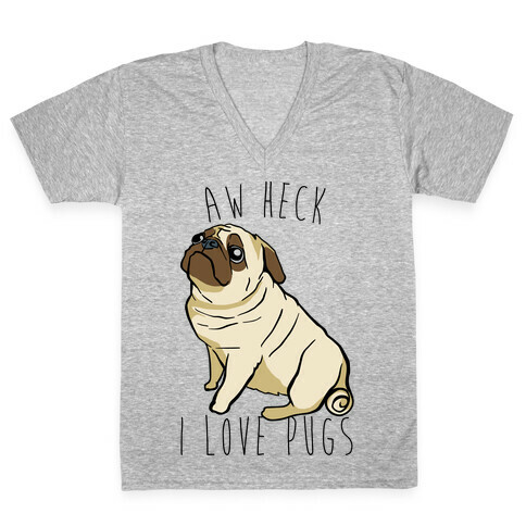 Aw Heck I Love Pugs V-Neck Tee Shirt