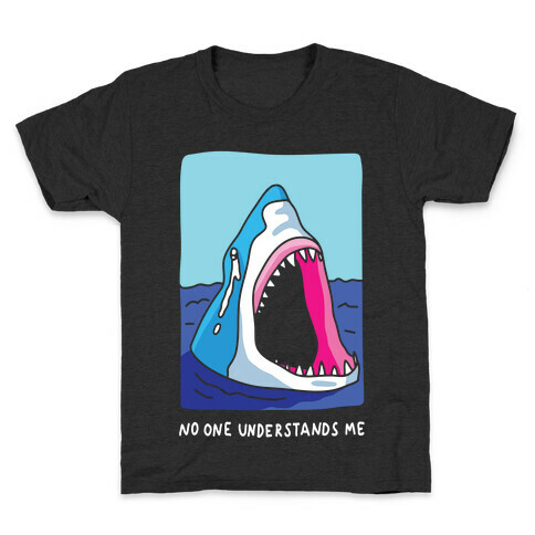 No One Understands Me Shark Kids T-Shirt