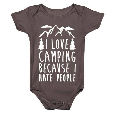 I Love Camping Because I Hate People Baby One-Piece