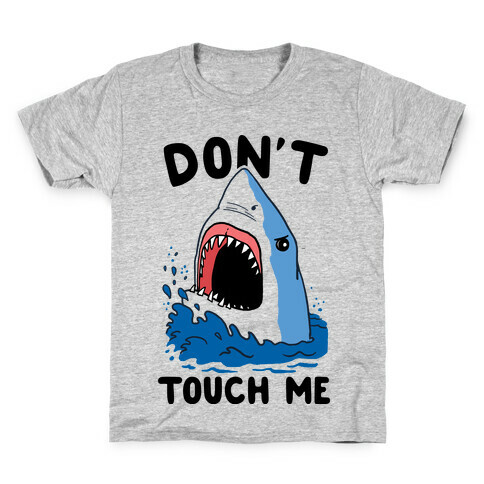 Don't Touch Me (cmyk) Kids T-Shirt