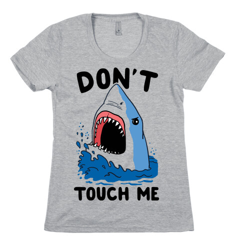 Don't Touch Me (cmyk) Womens T-Shirt