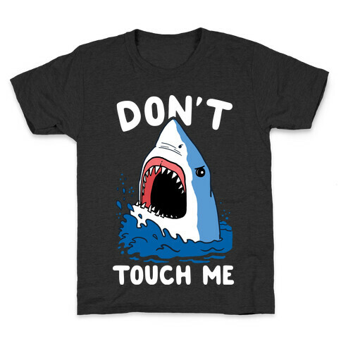 Don't TOuch ME Kids T-Shirt