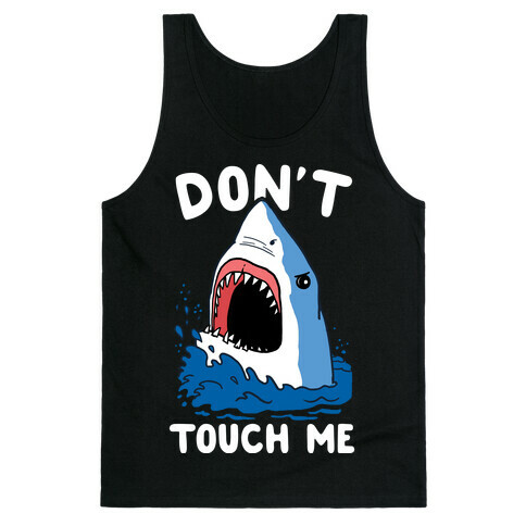 Don't TOuch ME Tank Top