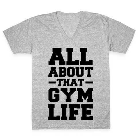 All About That Gym Life (cmyk) V-Neck Tee Shirt