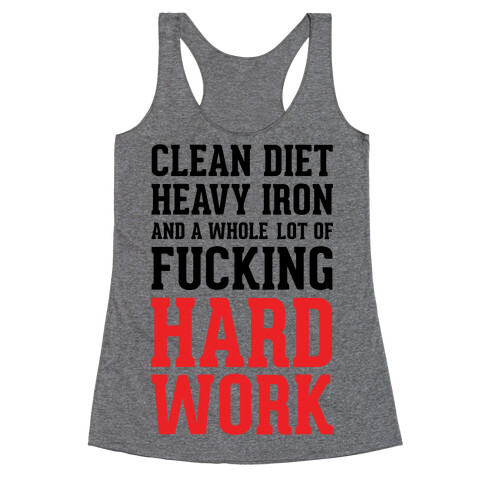 Clean Diet Heavy Iron and a Whole Lot of F***ing Hard Work Racerback Tank Top