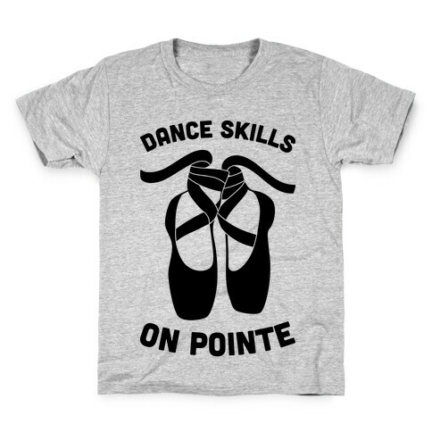 Dance Skills On Pointe Kids T-Shirt