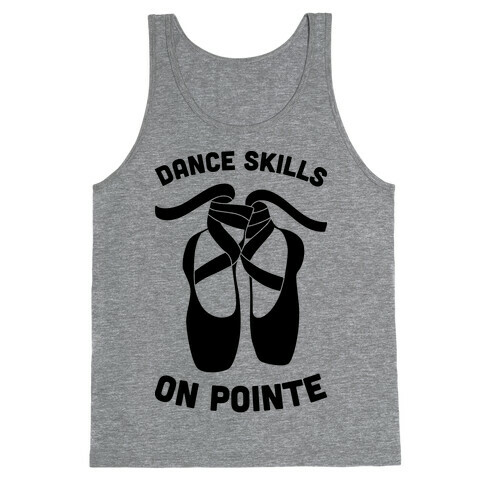 Dance Skills On Pointe Tank Top