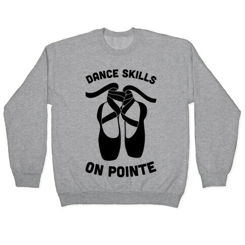 Dance Skills On Pointe Pullover