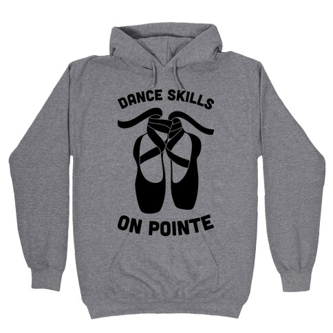 Dance Skills On Pointe Hooded Sweatshirt