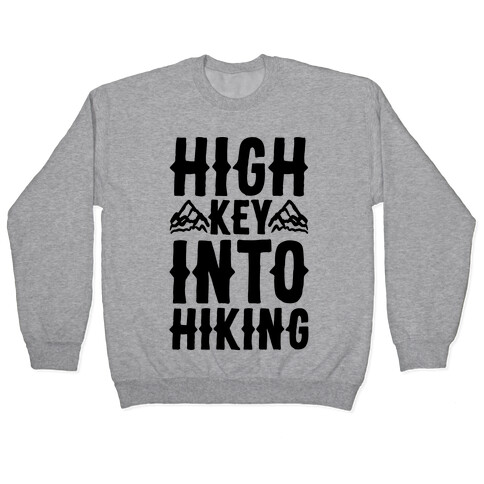 High Key Into Hiking Pullover