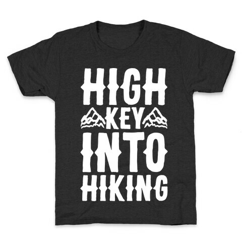 High Key Into Hiking White Print Kids T-Shirt