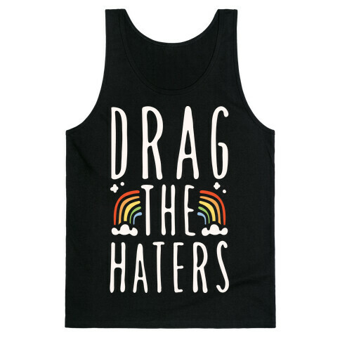 Drag The Haters White Print Tank Top