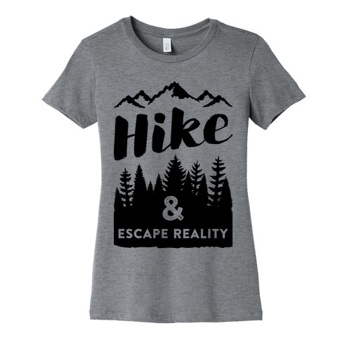 Hike & Escape Reality Womens T-Shirt