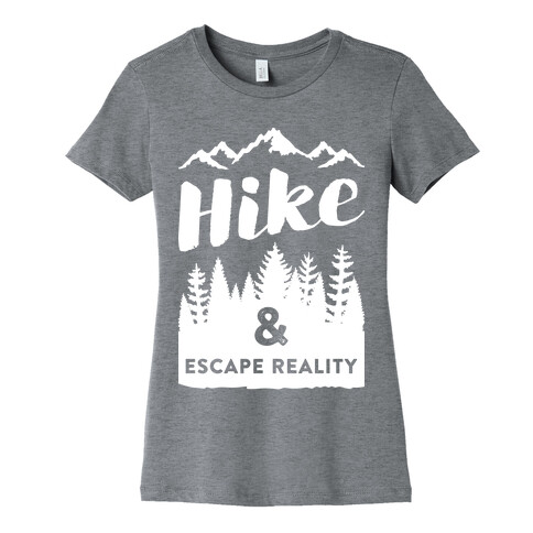 Hike & Escape Reality (White) Womens T-Shirt