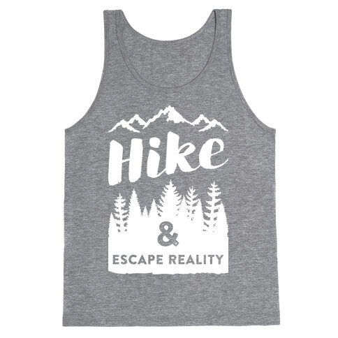 Hike & Escape Reality (White) Tank Top