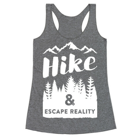 Hike & Escape Reality (White) Racerback Tank Top