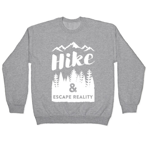 Hike & Escape Reality (White) Pullover