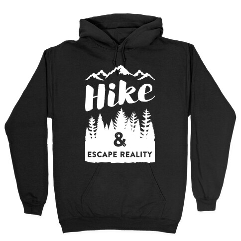 Hike & Escape Reality (White) Hooded Sweatshirt