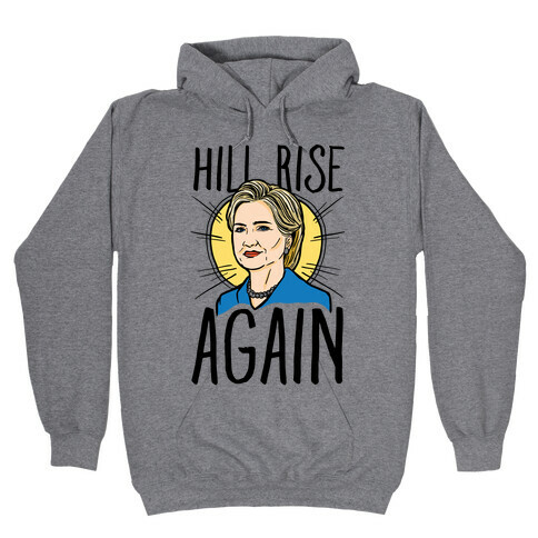 Hill Rise Again Hooded Sweatshirt