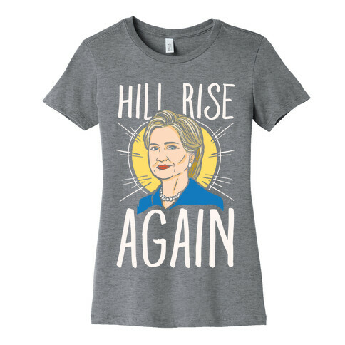 Hill Rise Again White Print Womens T-Shirt