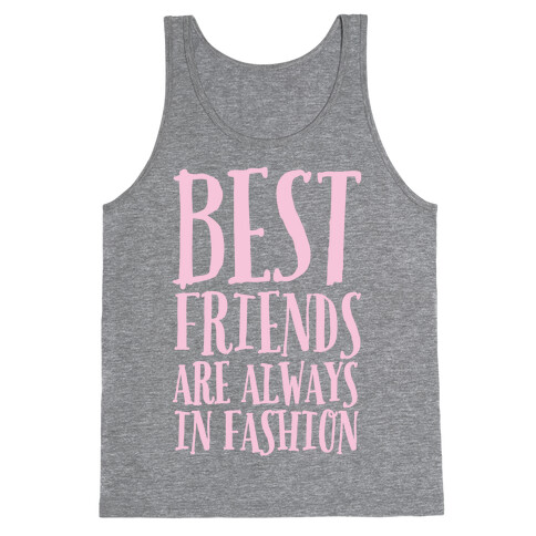 Best Friends Are Always In Fashion White Print Tank Top