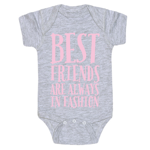 Best Friends Are Always In Fashion White Print Baby One-Piece