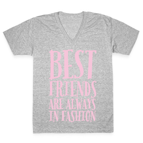 Best Friends Are Always In Fashion White Print V-Neck Tee Shirt