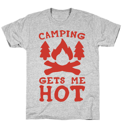 Camping Gets Me Hot T-Shirt