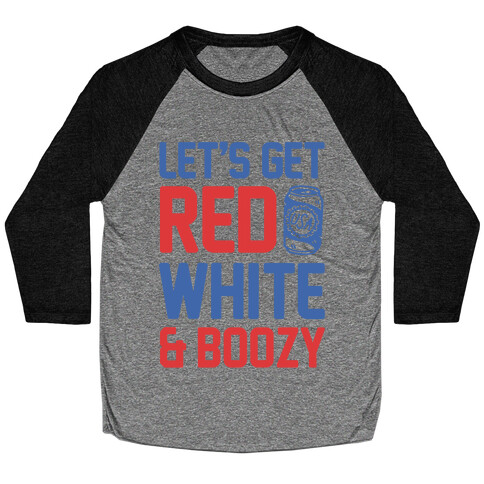 Let's Get Red White & Boozy (cmyk) Baseball Tee