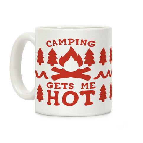 Camping Gets Me Hot Coffee Mug