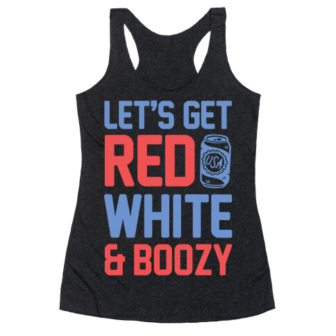 Let's Get Red, White & Boozy Racerback Tank Top