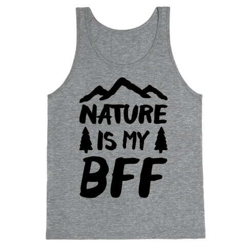 Nature Is My BFF Tank Top