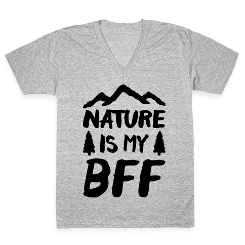 Nature Is My BFF V-Neck Tee Shirt