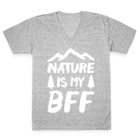 Nature Is My BFF (White) V-Neck Tee Shirt