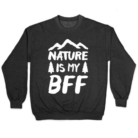 Nature Is My BFF (White) Pullover