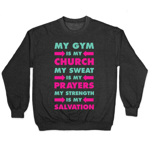 My Gym is my Church Pullover