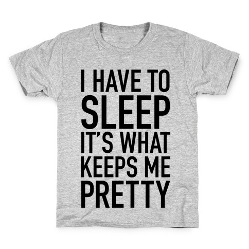 I Have To Sleep Kids T-Shirt