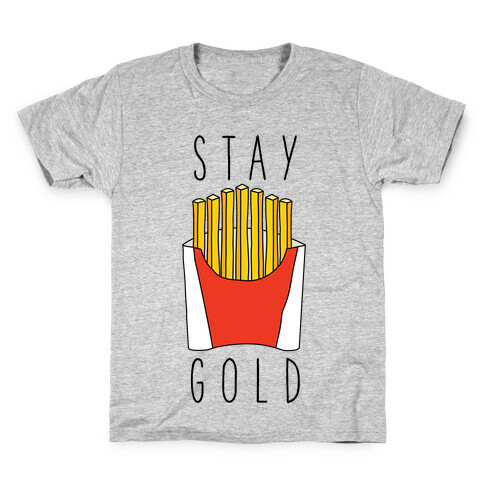 Stay Gold Fries Kids T-Shirt