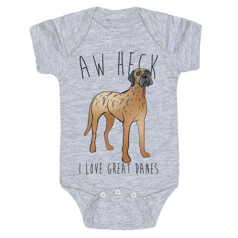 Aw Heck I Love Great Danes Baby One-Piece