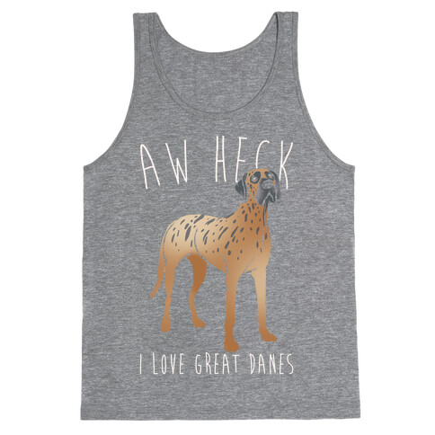 Aw Heck I Love Great Danes White Print Tank Top