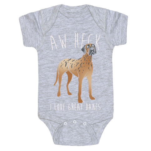 Aw Heck I Love Great Danes White Print Baby One-Piece