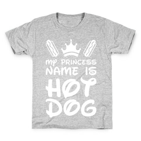 My Princess Name Is Hot Dog (White) Kids T-Shirt