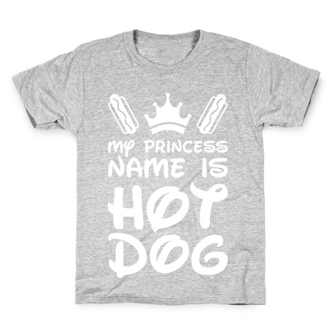 My Princess Name Is Hot Dog (White) Kids T-Shirt