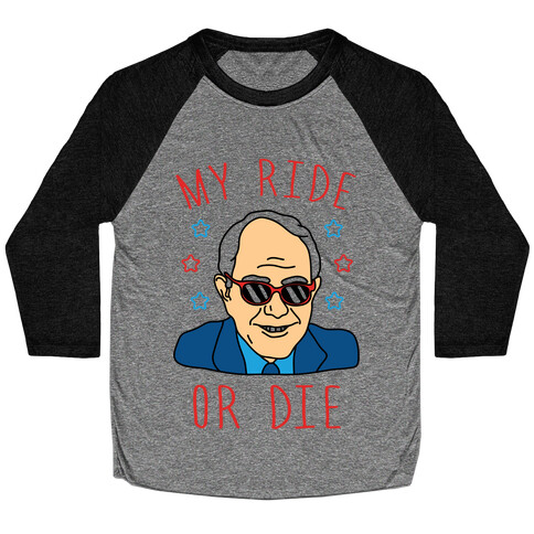 My Ride Or Die Bernie Baseball Tee