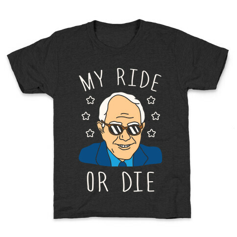 My Ride Or Die Bernie Kids T-Shirt