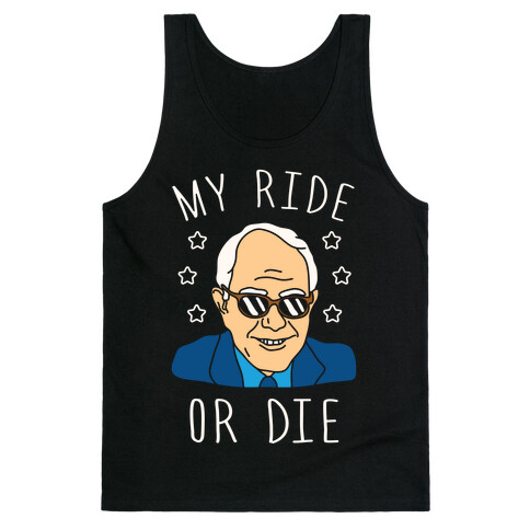 My Ride Or Die Bernie Tank Top