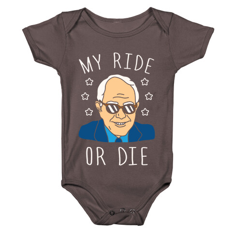 My Ride Or Die Bernie Baby One-Piece