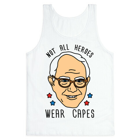 Not All Heroes Wear Capes Tank Top