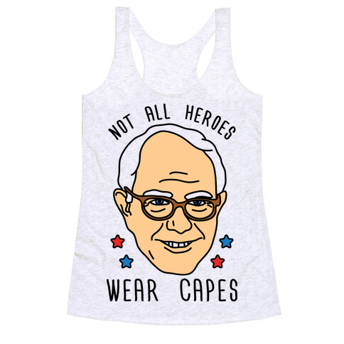 Not All Heroes Wear Capes Racerback Tank Top