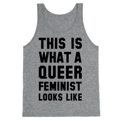 This is What a Queer Feminist Looks Like Tank Top